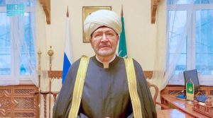 مفتي روسيا: المملكة راعية دائمة لمسلمي روسيا