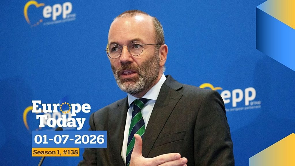 أوروبا اليوم: فيبر يتحدث حصريا لـ”يورونيوز” وفون دير لاين تزور باكو